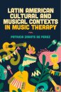 Latin American Cultural and Musical Contexts in Music Therapy