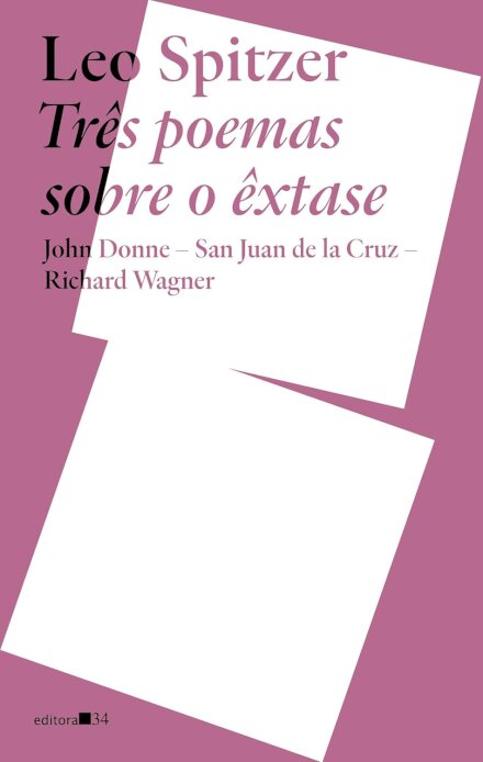 Três Poemas Sobre O Êxtase J Donne, S J De La Cruz, R Wagner