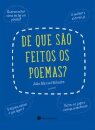 De que São Feitos os Poemas?
