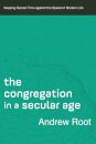 The Congregation in a Secular Age – Keeping Sacred Time against the Speed of Modern Life