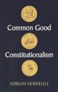 Common Good Constitutionalism