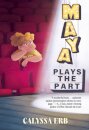 Maya Plays the Part