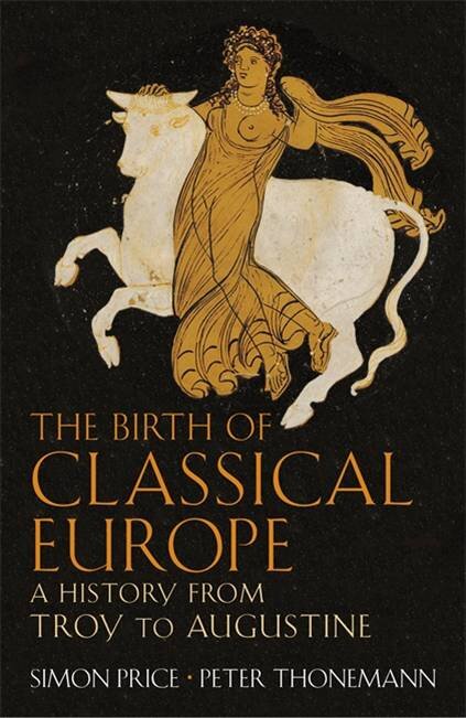 The Birth Of Classical Europe