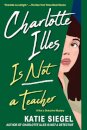 Charlotte Illes Is Not a Teacher