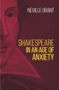 Shakespeare in an Age of Anxiety