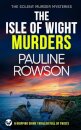THE ISLE OF WIGHT MURDERS a gripping crime thriller full of twists