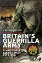 Britain’s Guerrilla Army