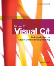 Microsoft Visual C#: An Introduction to Object-Oriented Programming