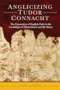 Anglicizing Tudor Connacht