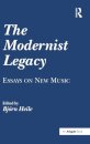 The Modernist Legacy: Essays on New Music