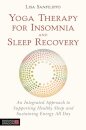 Yoga Therapy for Insomnia and Sleep Recovery