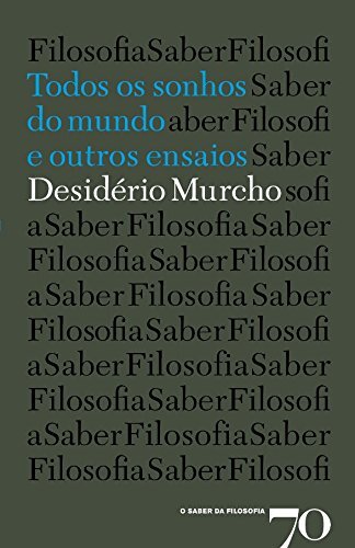Todos os sonhos do mundo e outros ensaios