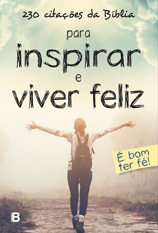 230 Citações Da Biblia Para  Inspirar E Viver Feliz
