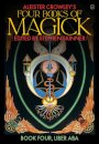 Aleister Crowley's Four Books <br>of Magick