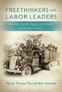 Freethinkers and Labor Leaders