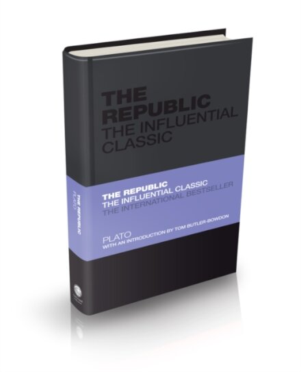 The Republic : The Influential Classic