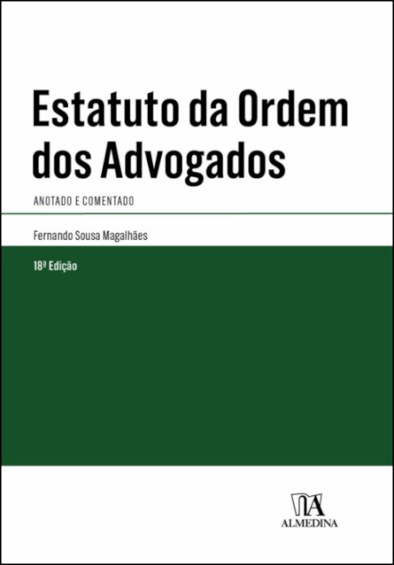 Estatuto Da Ordem Dos Advogados - Anotado E Comentado - 18ª Edição