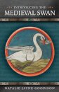 Introducing the Medieval Swan