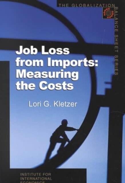 Job Loss from Imports – Measuring the Costs