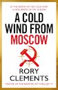 A Cold Wind From Moscow