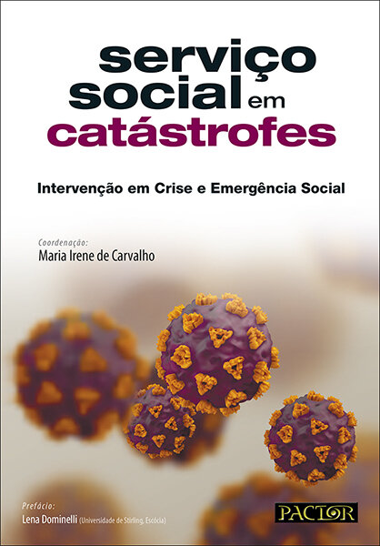 Serviço Social em Catástrofes – Intervenção em Crise e Emergência Social