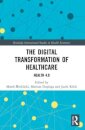The Digital Transformation of Healthcare