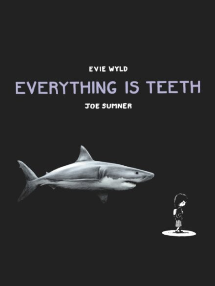 Everything Is Teeth