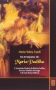 Os Conjuros De Maria Padilha: Verdadeira História Da Rainha
