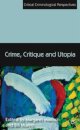Crime, Critique and Utopia
