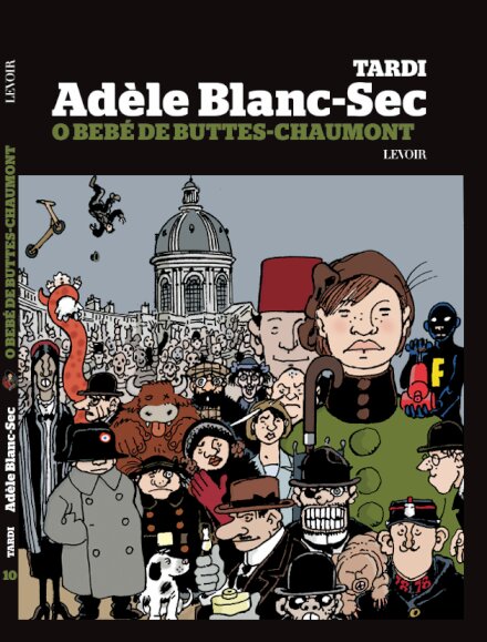 Adéle Blanc-Sec - N10 - O Bebé De Buttes-Chaumont