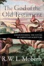 The God of the Old Testament – Encountering the Divine in Christian Scripture