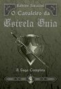 O Cavaleiro da Estrela Guia - A Saga Completa