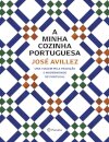 A Minha Cozinha Portuguesa - Uma Viagem Pela Tradição E Modernidade De Portugal