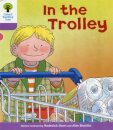 Oxford Reading Tree: Level 1+: Decode and Develop: In the Trolley