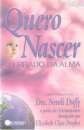 Quero Nascer - O Brado da Alma