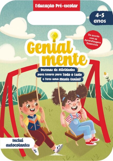 Genialmente Educação Pré-escolar 4-5 anos: Dezenas de Atividades para Levares para Todo o Lado e Teres uma Mente Genial!