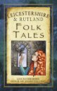 Leicestershire and Rutland Folk Tales