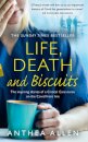Life, Death and Biscuits