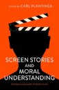Screen Stories and Moral Understanding
