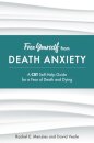 Free Yourself from Death Anxiety