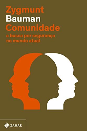 Comunidade: a busca por segurança no mundo atual