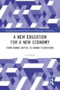 A New Education for a New Economy: From Human Capital to Human Flourishing