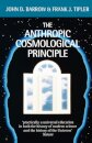 The Anthropic Cosmological Principle