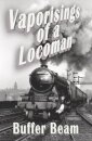 Vaporisings of a Locoman