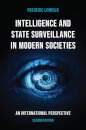Intelligence and State Surveillance in Modern Societies