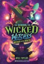 Wicked Never Waits (The School for Wicked Witches #2)