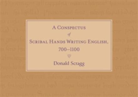 A Conspectus of Scribal Hands Writing English, 700-1100