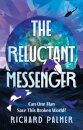 The Reluctant Messenger