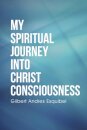 My Spiritual Journey into Christ Consciousness