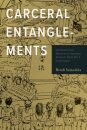 Carceral Entanglements